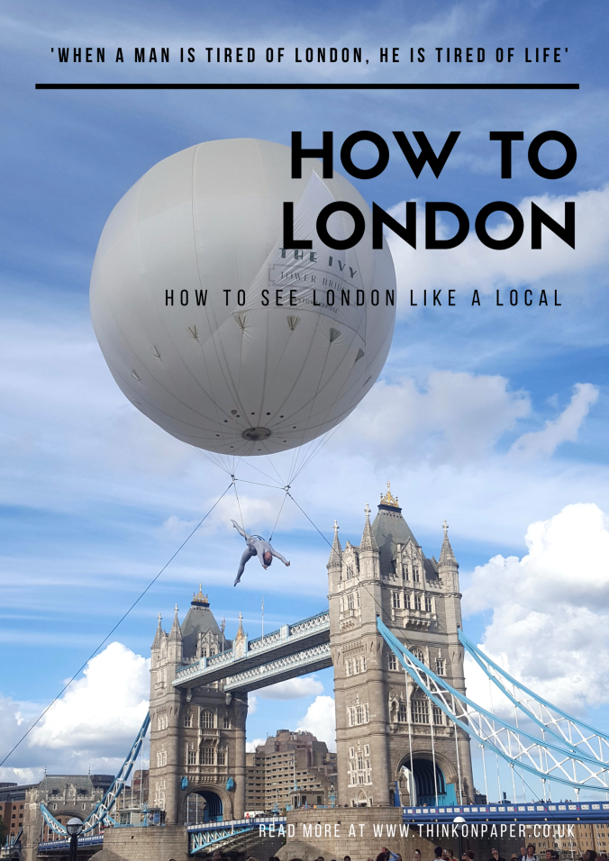 How to London #likealocal www.thinkonpaper.co.uk.png